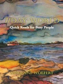 7/Day World : Quick Reads for Busy People