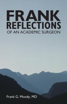 Frank Reflections : Of an Academic Surgeon