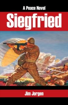 Siegfried : A Peace Novel