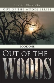 Out of the Woods : Book One