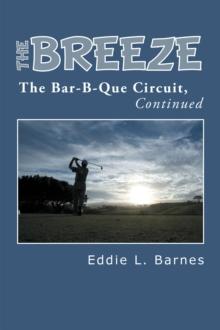 The Breeze : The Bar-B-Que Circuit, Continued