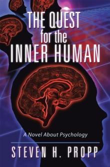 The Quest for the Inner Human : A Novel About Psychology