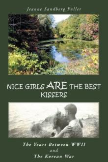 Nice Girls Are the Best Kissers : The Years Between Wwii and the Korean War