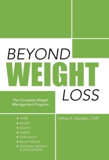 Beyond Weight Loss : The Complete Weight Management Program