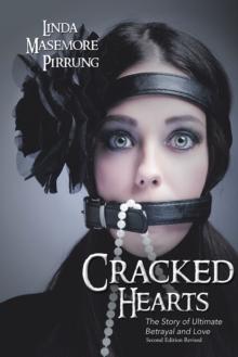 Cracked Hearts : The Story of Ultimate Betrayal and Love