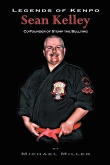 Legends of Kenpo : Sean Kelley: Co-Founder of Stomp the Bullying