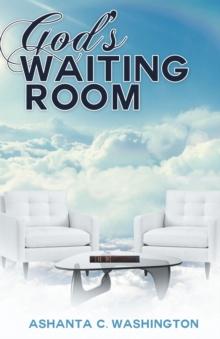 God'S Waiting Room : Learning to Trust Him When You Can'T Trace Him