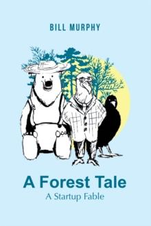 A Forest Tale : A Startup Fable