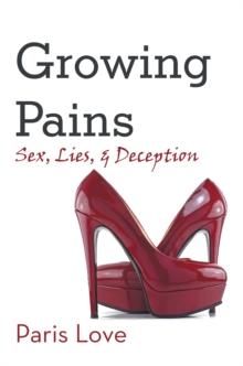 Growing Pains : Sex, Lies, and Deception