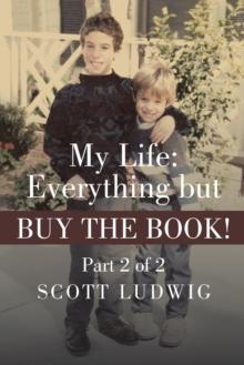 My Life: Everything but Buy the Book! : Part 2 of 2