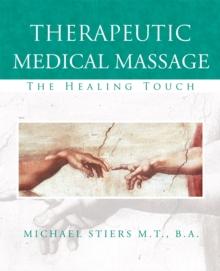 Therapeutic Medical Massage : The Healing Touch