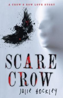 Scare Crow : A Crow'S Row Love Story