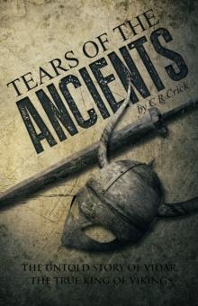 Tears of the Ancients : The Untold Story of Vidar, the True King of Vikings