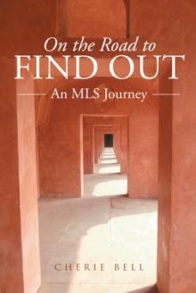 On the Road to Find Out : An Mls Journey