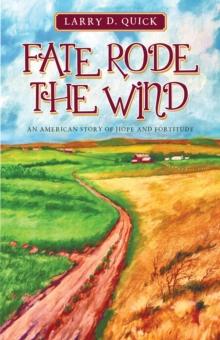 Fate Rode the Wind : An American Story of Hope and Fortitude