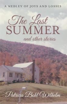 The Last Summer and Other Stories : A Medley of Joys and Losses