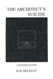 The Architect's Suicide : A Fictional Account