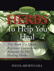 Herbs to Help You Heal : Volume Ii