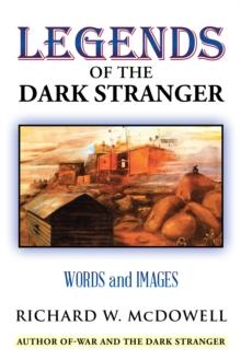 Legends of the Dark Stranger : Words and Images