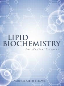 Lipid Biochemistry : For Medical Sciences