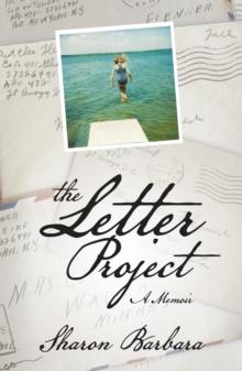 The Letter Project : A Memoir