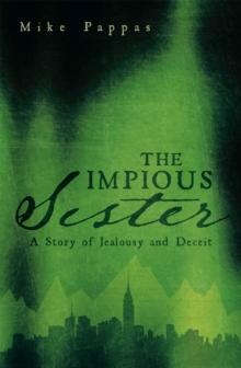 The Impious Sister : A Story of Jealousy and Deceit