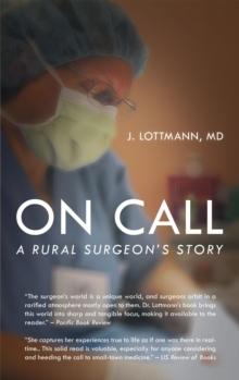 On Call : A Rural Surgeon's Story