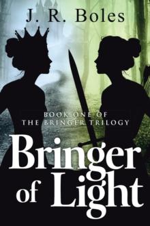 Bringer of Light : Book One of the Bringer Trilogy