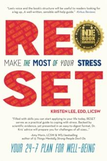 Reset: Make the Most of Your Stress : Your 24-7 Plan for Well-Being