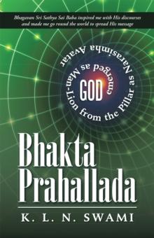 Bhakta Prahallada : God Emerged as Man-Lion from the Pillar as Narasimha Avatar