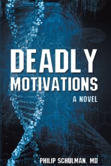 Deadly Motivations : A Novel