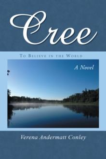 Cree : To Believe in the World