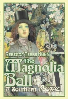 The Magnolia Ball : A Southern Novel