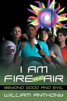 I Am Fire and Air