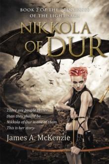 Nikkola of Dur : Book 2 of the Princesses of the Light Saga