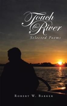 Touch the River : Selected Poems