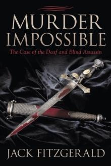 Murder Impossible : The Case of the Deaf and Blind Assassin