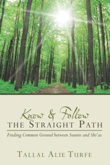 Know and Follow the Straight Path : Finding Common Ground Between Sunnis and Shi'As