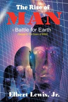 The Rise of Man : Battle for Earth