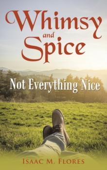 Whimsy and Spice : Not Everything Nice