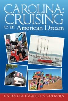 Carolina: Cruising : To an American Dream