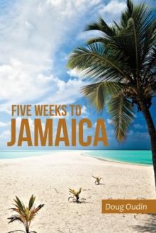 Five Weeks to Jamaica