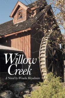 Willow Creek : A Novel