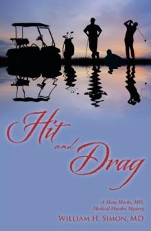 Hit and Drag : A Ham Marks, Md, Medical Murder Mystery