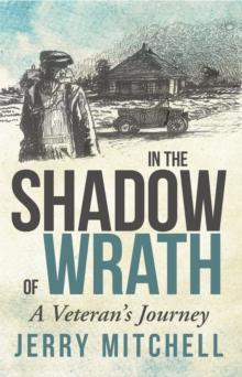 In the Shadow of Wrath : A Veteran'S Journey