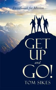 Get up and Go! : Devotionals for Mission