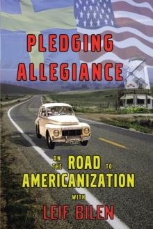 Pledging Allegiance : On the Road to Americanization