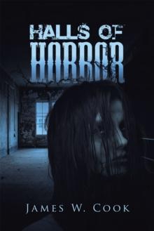 Halls of Horror : A Compilation of Short Stories