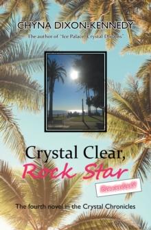 Crystal Clear, Rock Star Revealed! : The Fourth Novel in the Crystal Chronicles