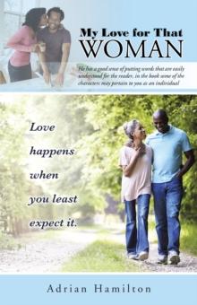 My Love for That Woman : Love Happens When You Least Expect It.